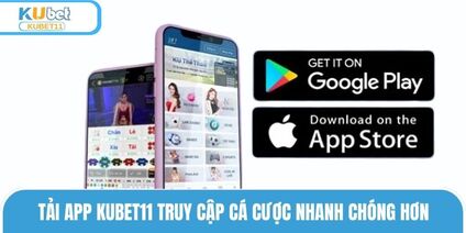 Tải App KUBET11